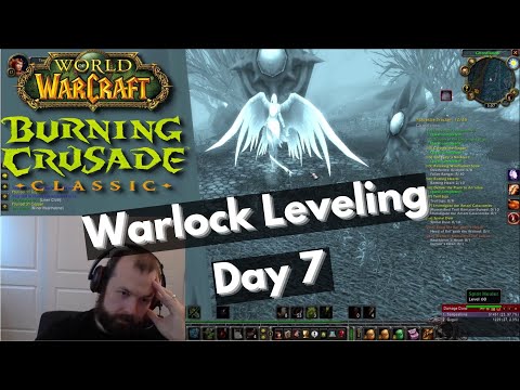 Day 7 Highlights - WOW TBC Warlock Leveling