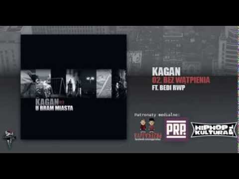 02. Kagan - Bez wątpienia feat. Bedi RWP