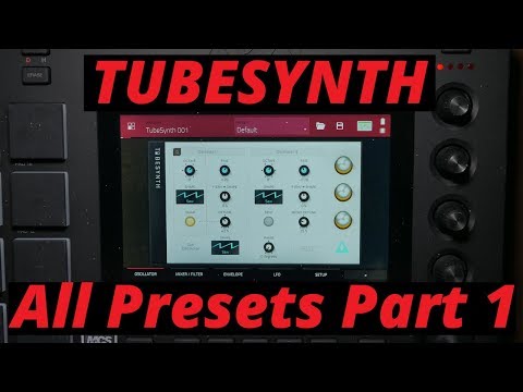 MPC LIVE 2.3 TubeSynth - All Presets Part 1