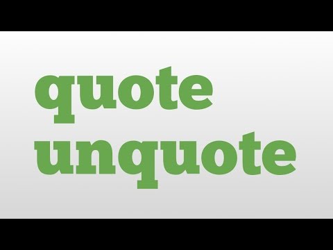 quote unquote meaning and pronunciation