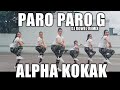 PARO PARO G x ALPHA KOKAK - DJ Rowel Remix | Dance Workout feat. Danza Carol Angels