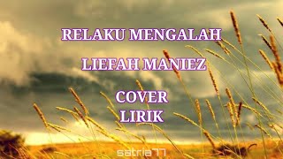 Download lagu Relaku Mengalah - Rheka Restu | Cover by Liefah Maniez (Lirik) mp3