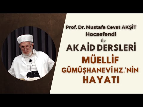 Akaid Dersleri - 1 | Ahmed Ziyauddin Gümüşhanevi Hazretlerinin Hayatı