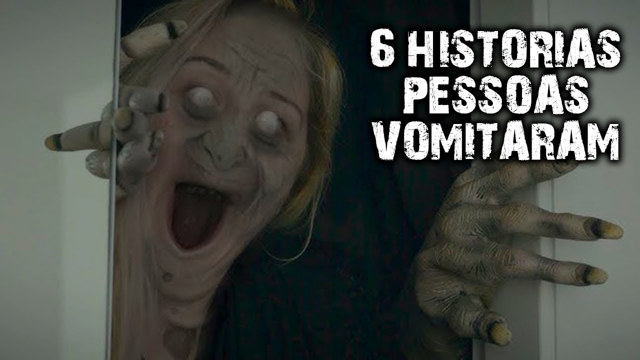 6 HISTÓRIAS QUE FIZERAM 100 PESSOAS VOMITAREM!