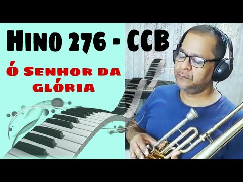 276 CCB Ó Senhor da glória - Vildomar Miquilino Trombone