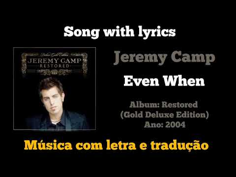 Even When - Jeremy Camp