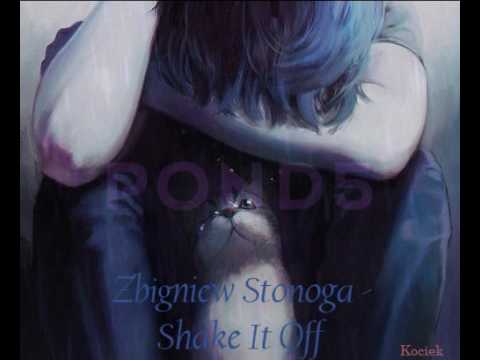 Zbigniew Stonoga Shake It Off NIGHTCORE BY KOCIEK