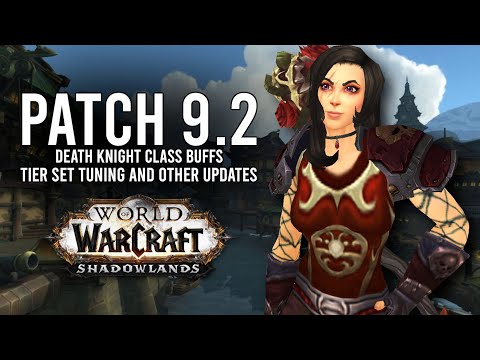 Death Knight BUFFS And Many Tier Set Changes In Patch 9.2! - WoW: Shadowlands 9.1.5