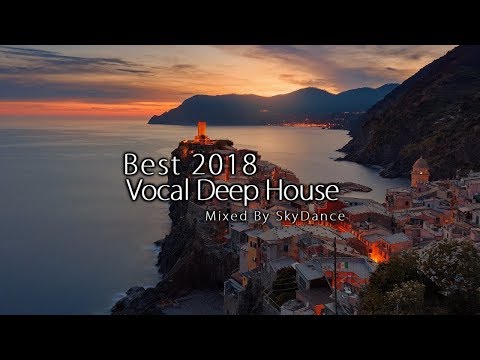 Best 2018 Vocal Deep House, Nu Disco & Indie Dance 2 Hour Set (Mixed by SkyDance)