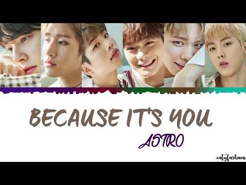 ASTRO - Because It's You (너라서) Lyrics [Color Coded_Han_Rom_Eng]