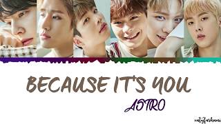 Download lagu ASTRO - Because It's You (너라서) Lyrics [Color Coded_Han_Rom_Eng] mp3