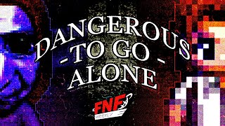 Dangerous To Go Alone - FNF WEEKLY [ft. @cloverderus]