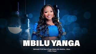 Download lagu Makhadzi Entertainment Feat Mr Bow , Paige , Mawhoo , Master Kg & Nkosazana Daughter -Mbilu Yanga mp3 Download lagu Makhadzi Entertainment Feat Mr Bow , Paige , Mawhoo , Master Kg & Nkosazana Daughter -Mbilu Yanga mp3