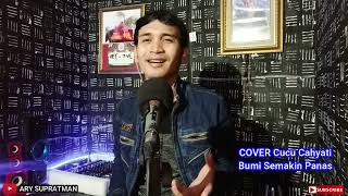 Download lagu ARY S - Bumi semakin panas cover Cucu Cahyati mp3
