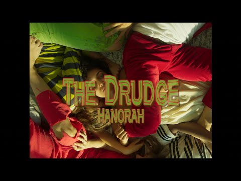 Hanorah - The Drudge (Official Video)