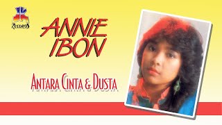 Download lagu Annie Ibon - Antara Cinta Dan Dusta ( Music Audio) mp3