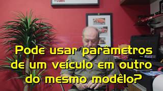 11 - Pode usar parâmetros de um veículo em outro do mesmo modelo?