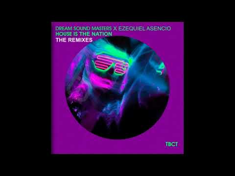 Dream Sound Masters, Ezequiel Asencio - House is the Nation (Rene Park Rmx) [Video HD]