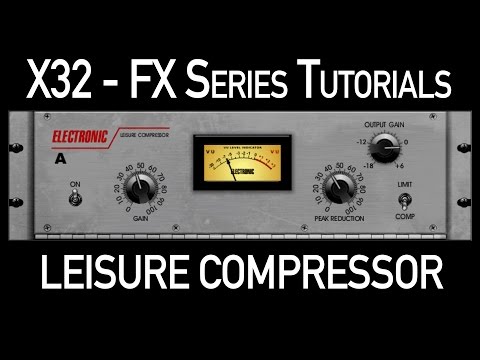 Behringer X32 Effects Tutorial - Leisure Compressor