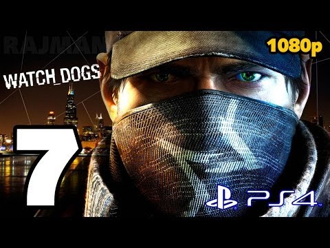 Watch Dogs Walkthrough PART 7 (PS4) Lets Play Gameplay [1080p] TRUE-HD QUALITY