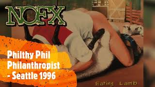 &quot;Philthy Phil Philanthropist&quot; NOFX [Live Audio/bootleg]