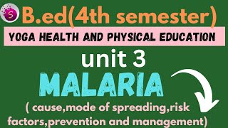 Malaria (causes, spreading of mode, risk factors, prevention and treatment) / unit 3