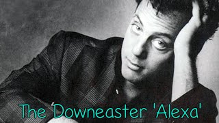 Billy Joel - Downeaster Alexa  - With Lyrics