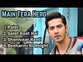 Main Tera Hero All Songs Jukebox Full Songs Varun Dhavan Ileana D Cruz