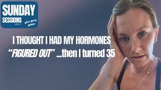 Hormonal Chaos at 35: PMDD, Overtraining & Fertility | Sunday Sessions Vol. 1