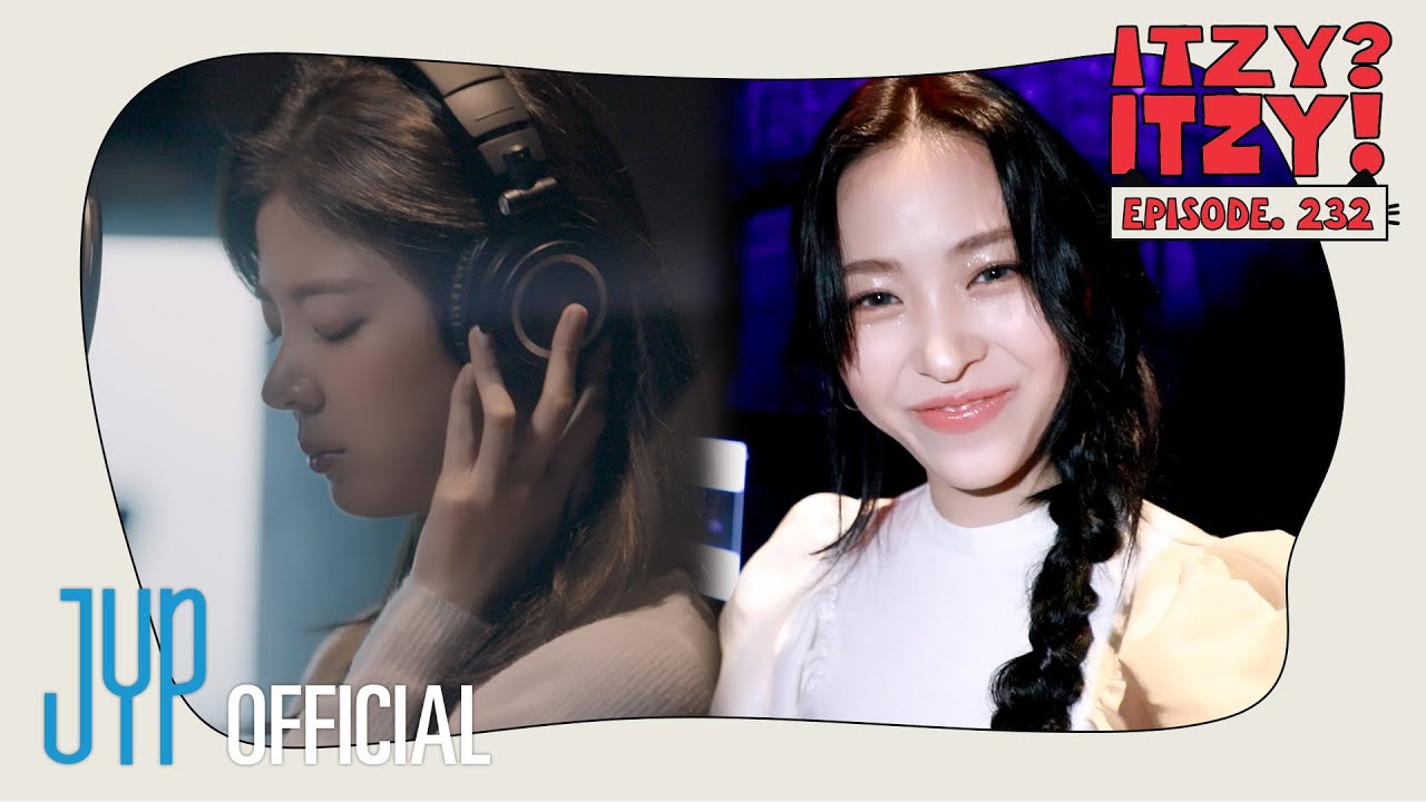 [ITZY?ITZY!] EP 232 | Ryujin’s Marie Claire X KOOZA & Lia’s 'Idol I' OST Recording