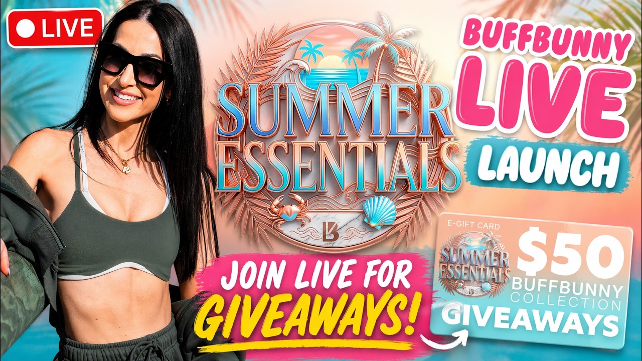 Buffbunny Summer Essentials Live Launch Party! $500 in BB Giveaways!