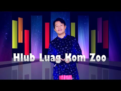 Hlub Luag Kom Zoo - Mang Vang | Tsabmim MTT International Virtual Concert