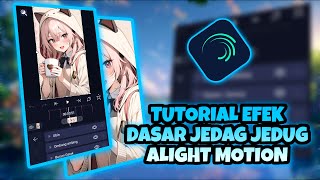 Download lagu Tutorial: 3 Basic Jedag Jedug Effects in Alight Motion That Are Often Used Today mp3 Download lagu Tutorial: 3 Basic Jedag Jedug Effects in Alight Motion That Are Often Used Today mp3