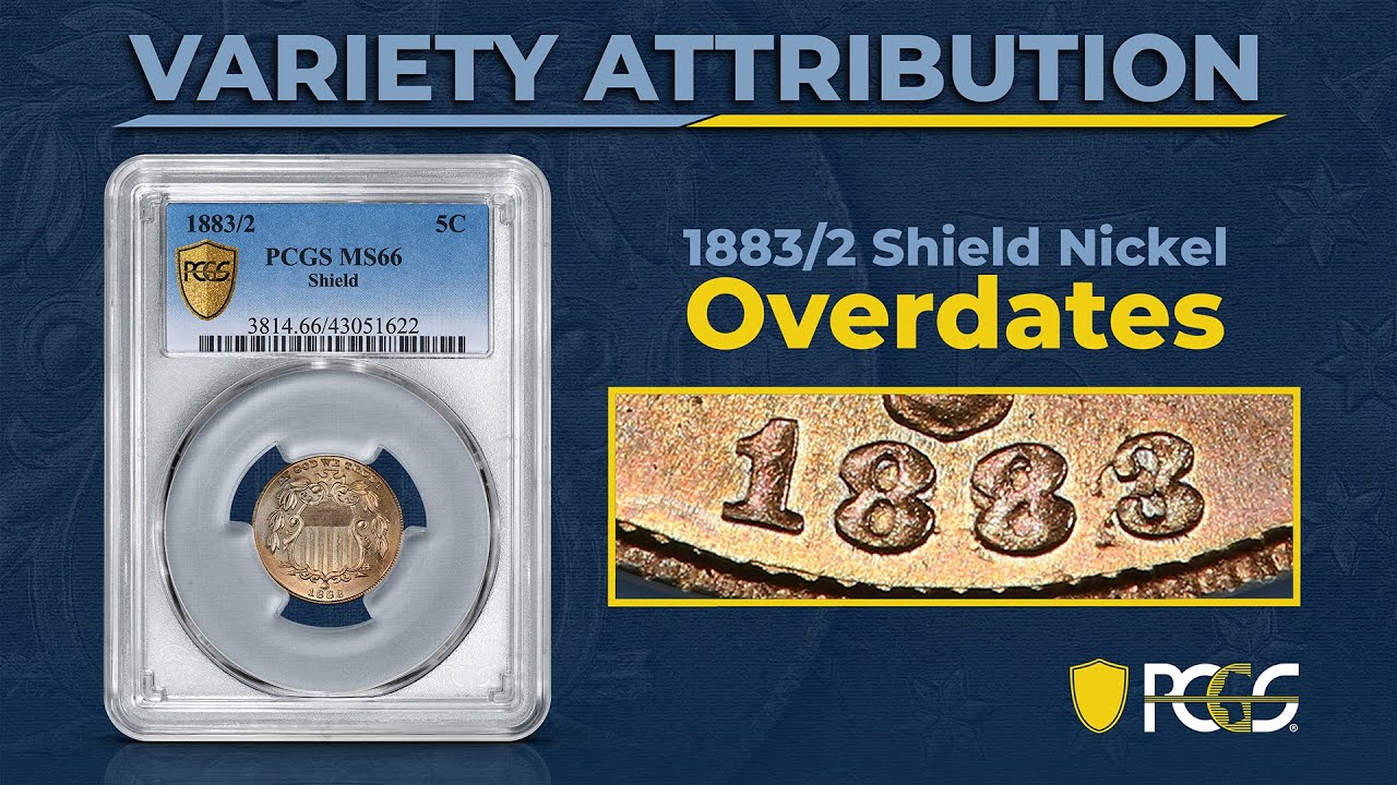 1883 Over 2 Shield Nickel Overdates | PCGS Variety Attribution