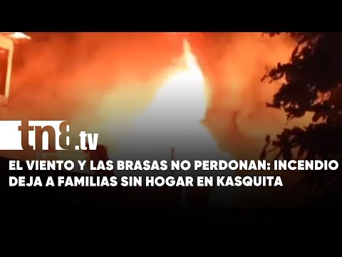 Imágenes desgarradoras: Incendio devasta dos viviendas en Waslala