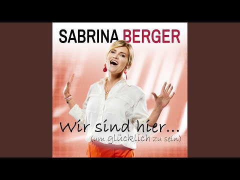 Wir Sind Hier Um Glücklich Zu Sein - Sabrina Berger