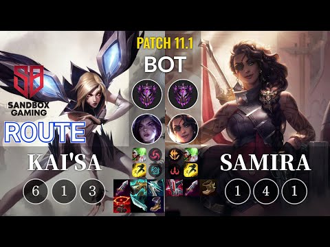 SB Route Kai'Sa vs Samira Bot - KR Patch 11.1