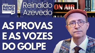 Reinaldo - Ouça vozes que escancaram a conspiração golpista; imprensa, pare com o “suposto golpe”