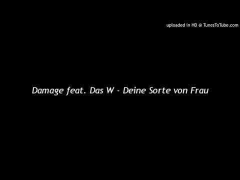 Damage feat. Das W - Deine Sorte von Frau