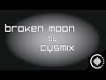 Cysmix : Broken Fullmoon 