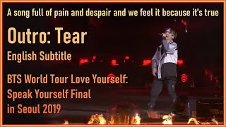 16. Outro: Tear (reupload) @ BTS World Tour LY: Speak Yourself Final in Seoul 2019 [ENG SUB][FullHD]
