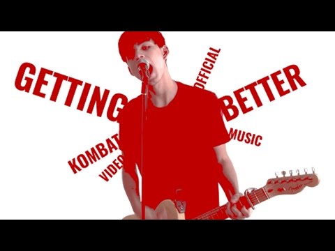 Kombat - Getting Better (Official Video)