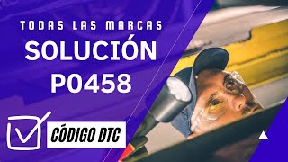 dtc p0458 quickly Fix