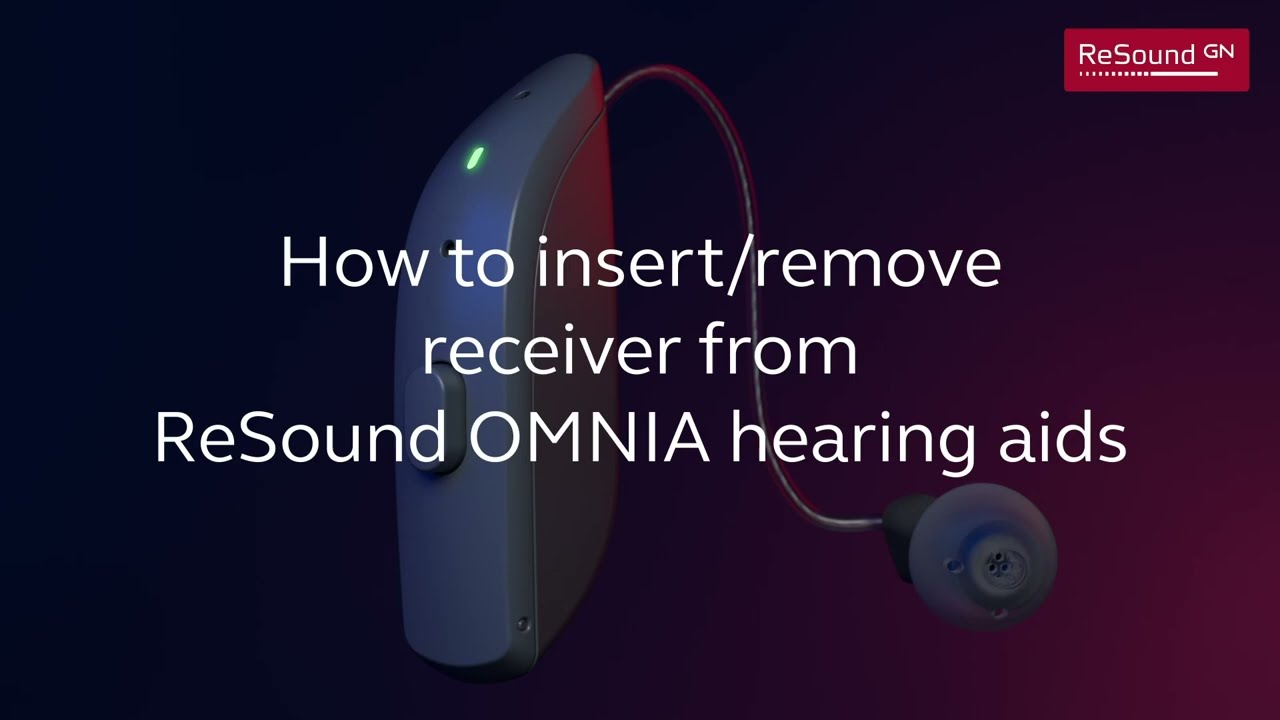 Video – How to insert and remove receiver from ReSound OMNIA hearing aids
