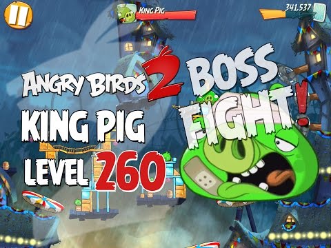 Angry Birds 2 Boss Fight 30! King Pig Level 260 Walkthrough