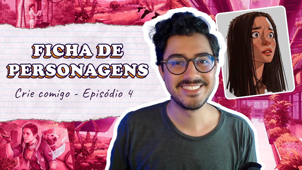 FICHA DE PERSONAGENS | Episódio 4 | Crie Comigo (2ª temporada)