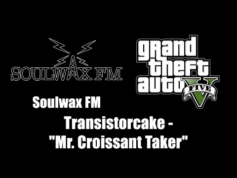 GTA V (GTA 5) - Soulwax FM | Transistorcake - "Mr. Croissant Taker"