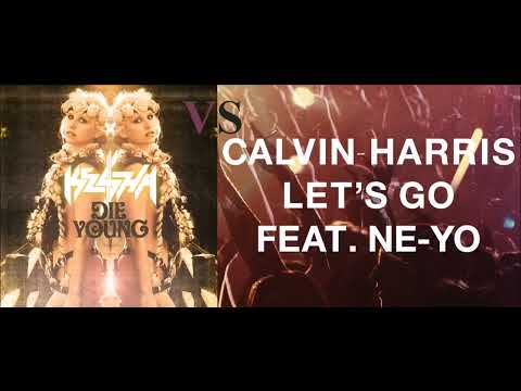 Let's Die Young (Calvin Harris ft. Ne-Yo VS Ke$ha) Dr Caspari Mashup