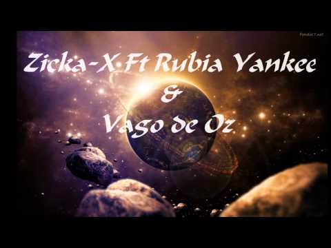 Zicka -X Ft Rubia Yankee & Vago de Oz - Centro da Sur (2014)