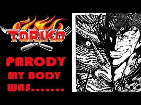 AH Toriko Parody Chapter 285 My Body Was...